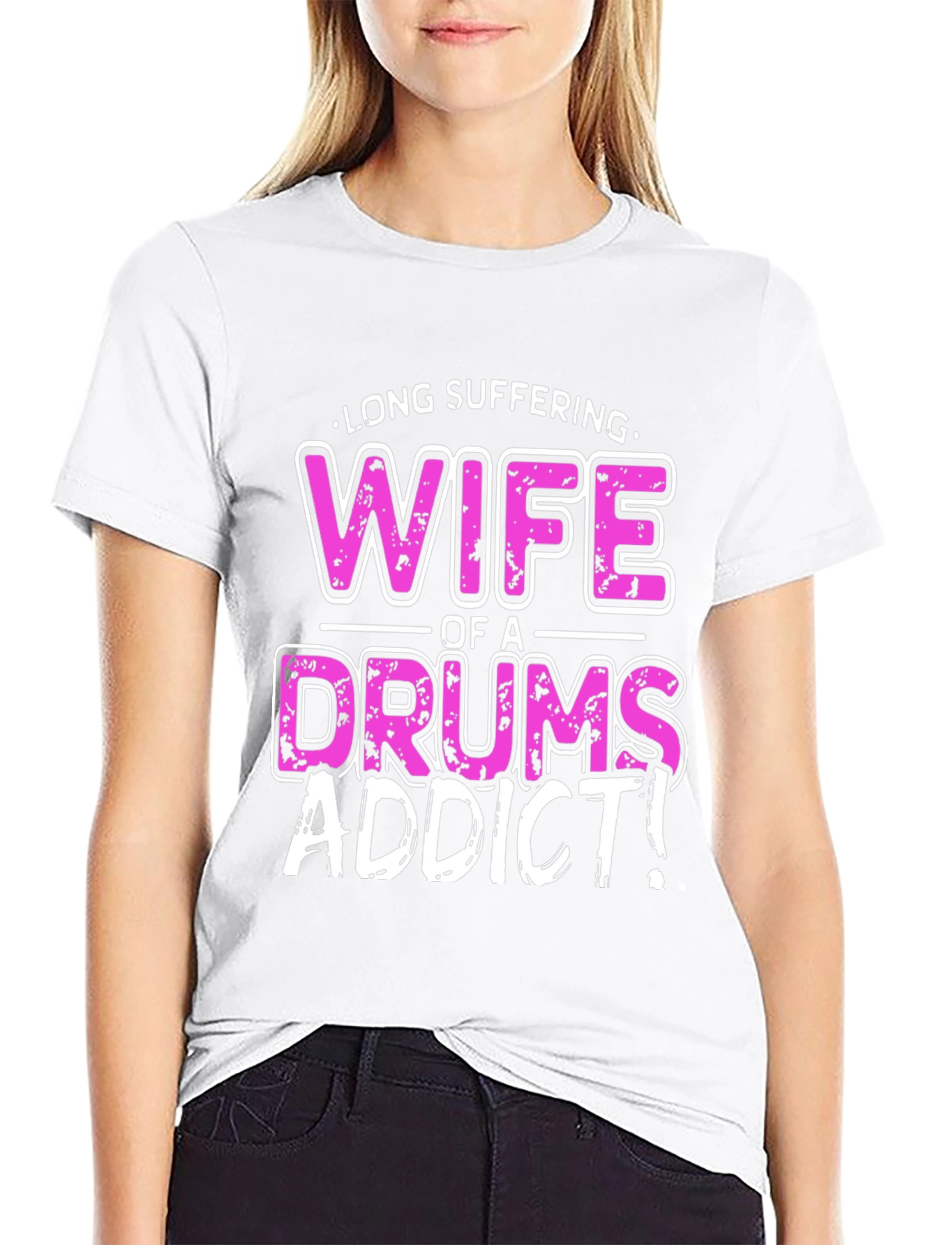 Long Suffering Wife of a Drums Addict T-Shirt
