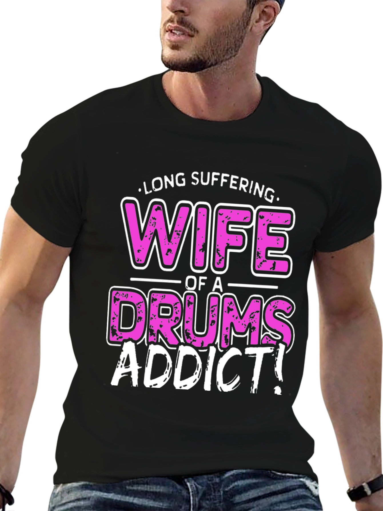 Long Suffering Wife of a Drums Addict T-Shirt