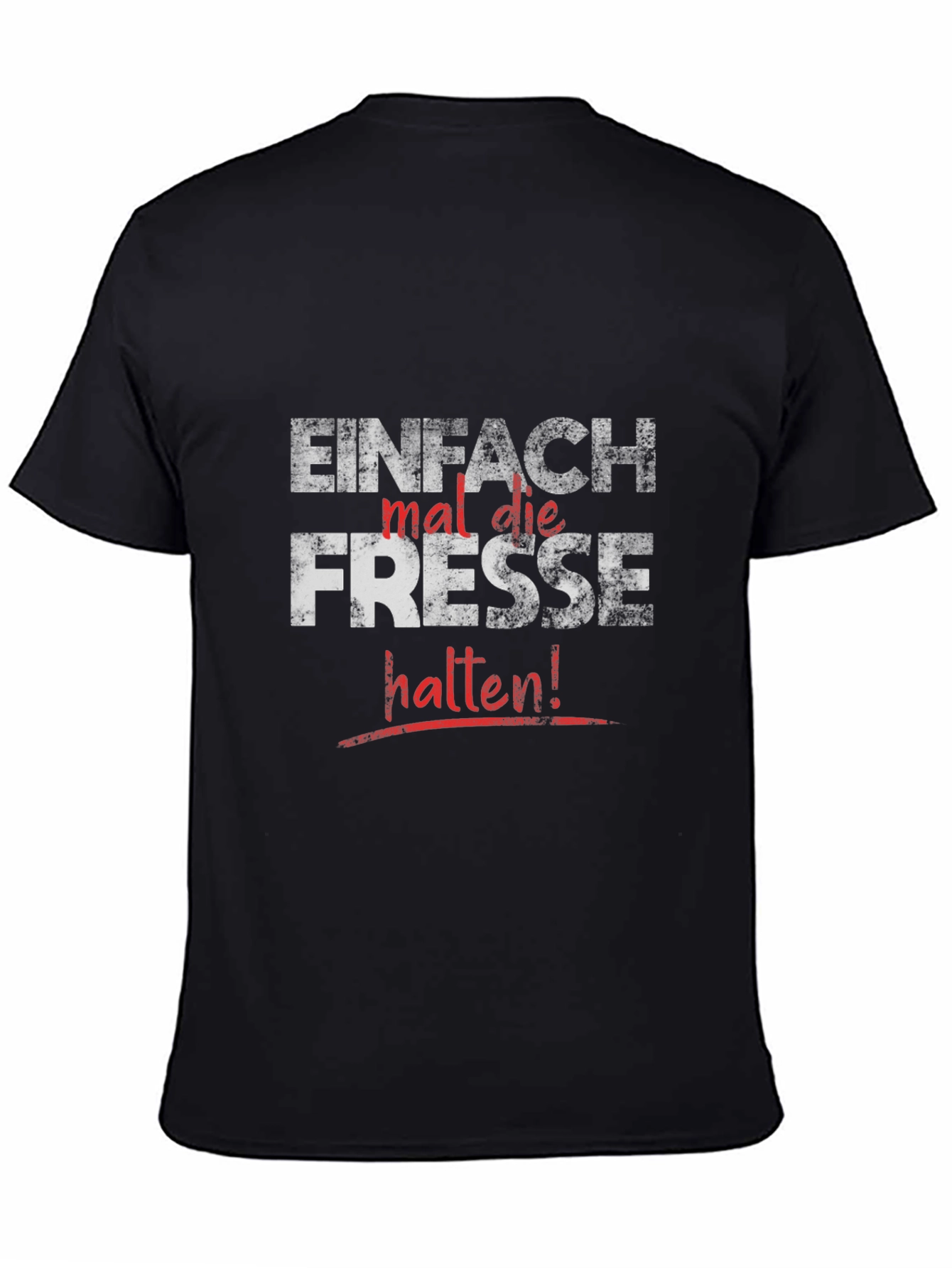 Einfach Fresse Halten Graphic T-Shirt