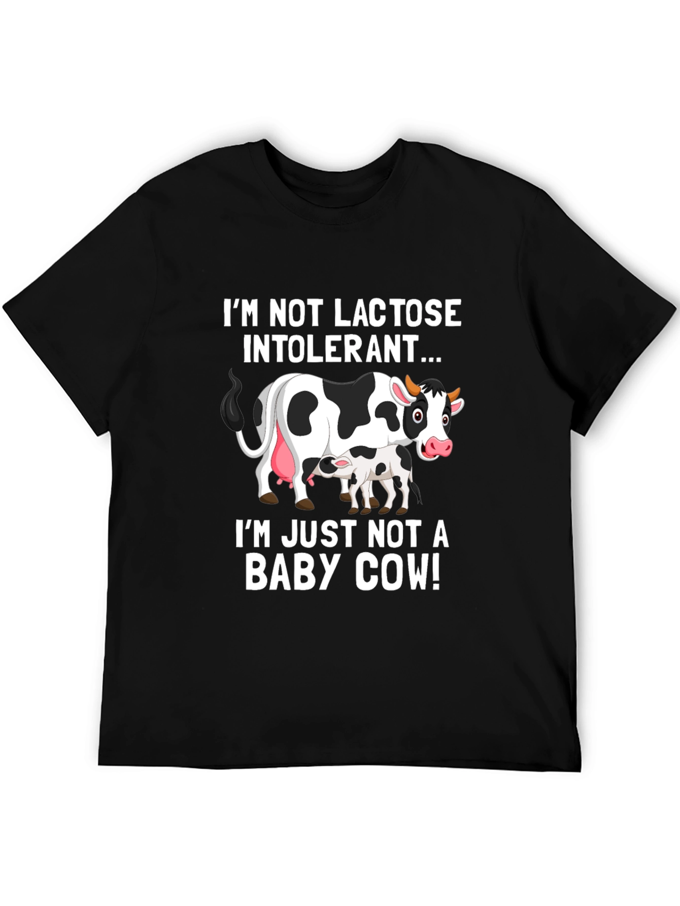 Funny Cow T-Shirt - Not Lactose Intolerant