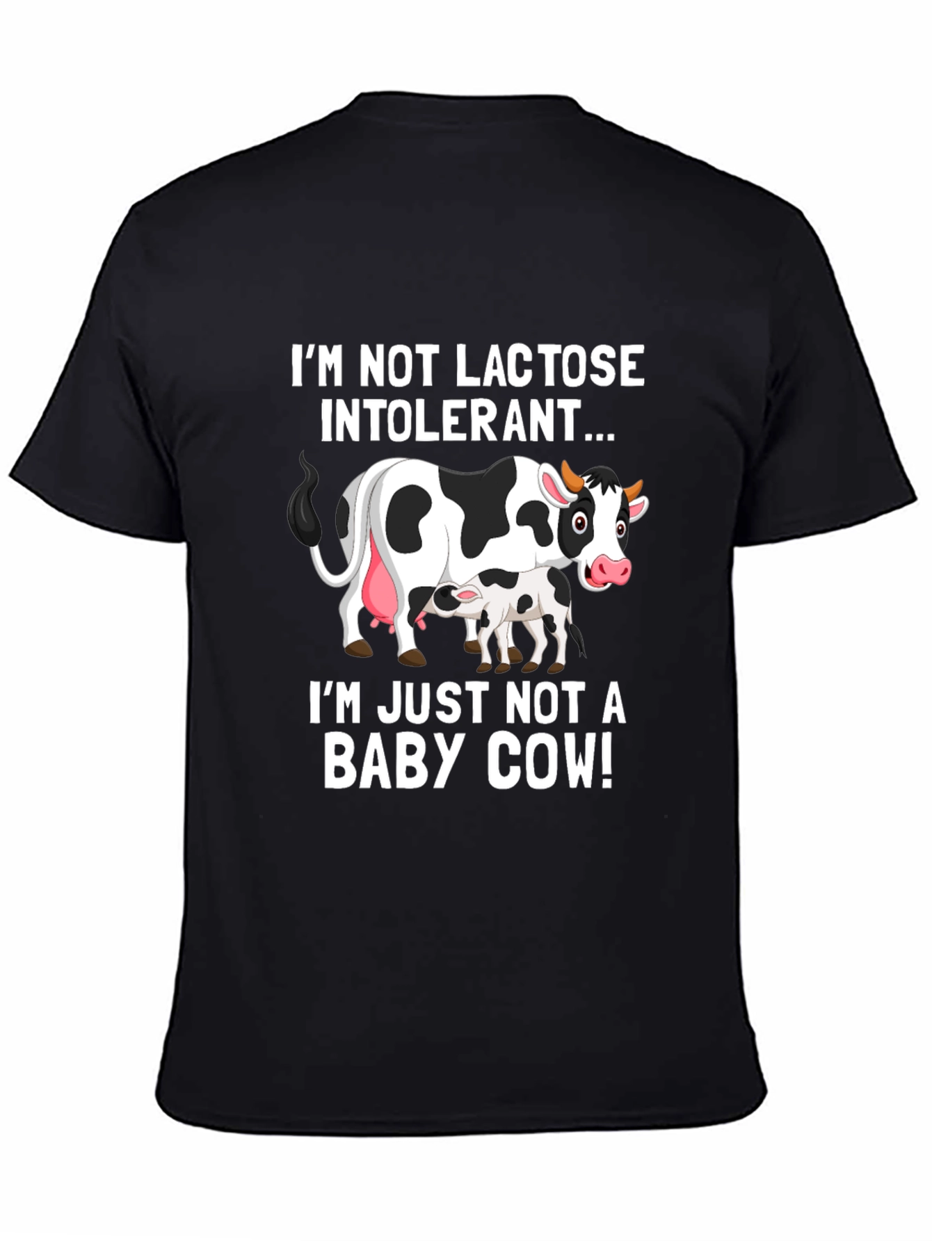 Funny Cow T-Shirt - Not Lactose Intolerant
