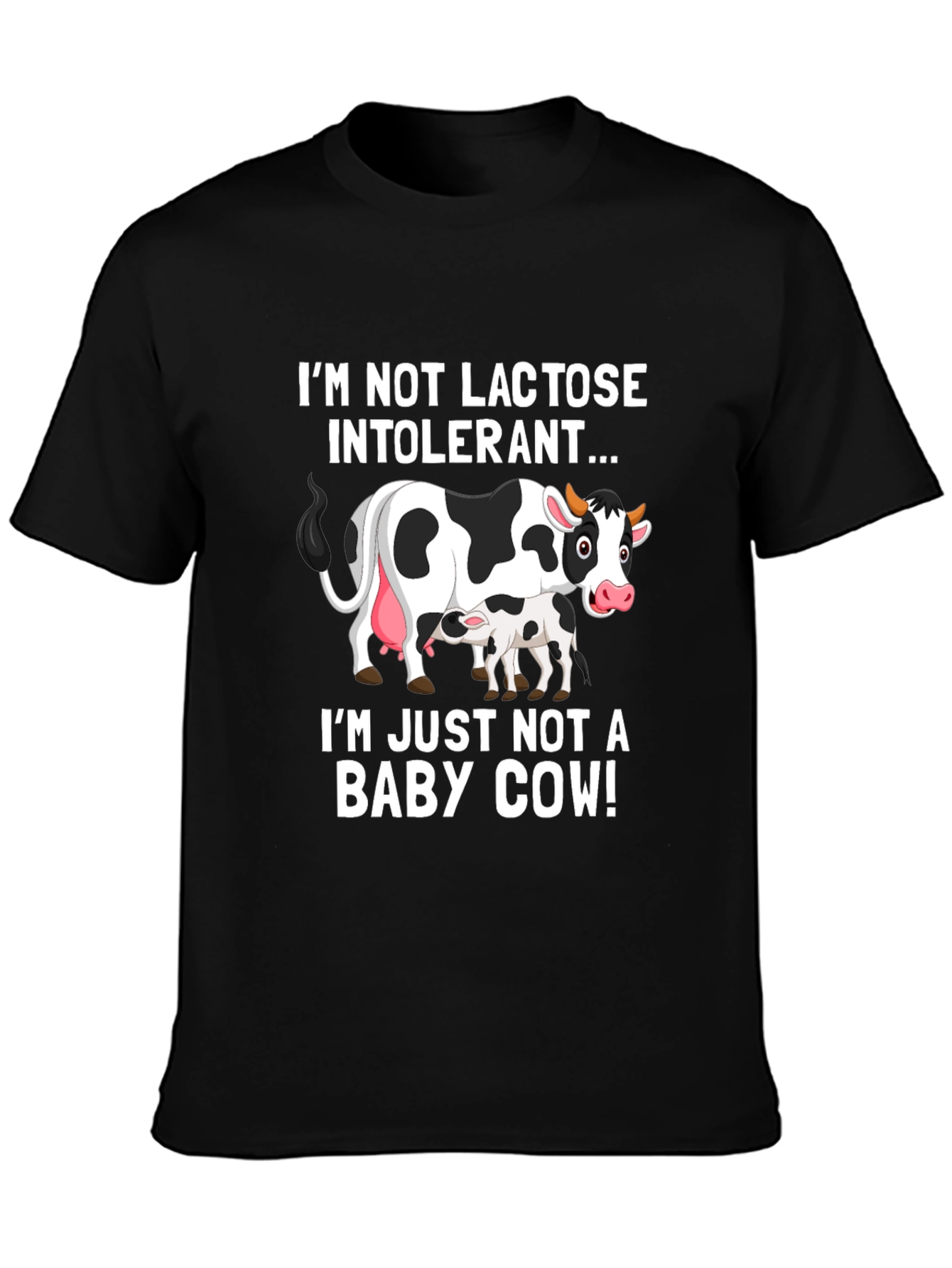 Funny Cow T-Shirt - Not Lactose Intolerant