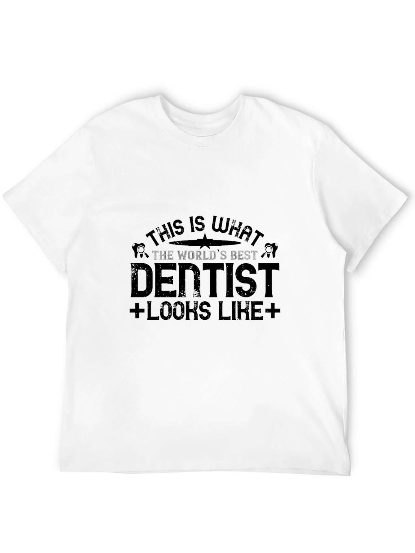 Best Dentist T-Shirt - Funny Dental Gift