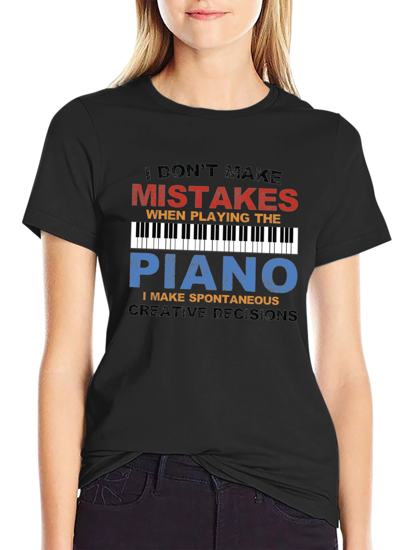 Piano Player T-Shirt: I Dont Make Mistakes Tee