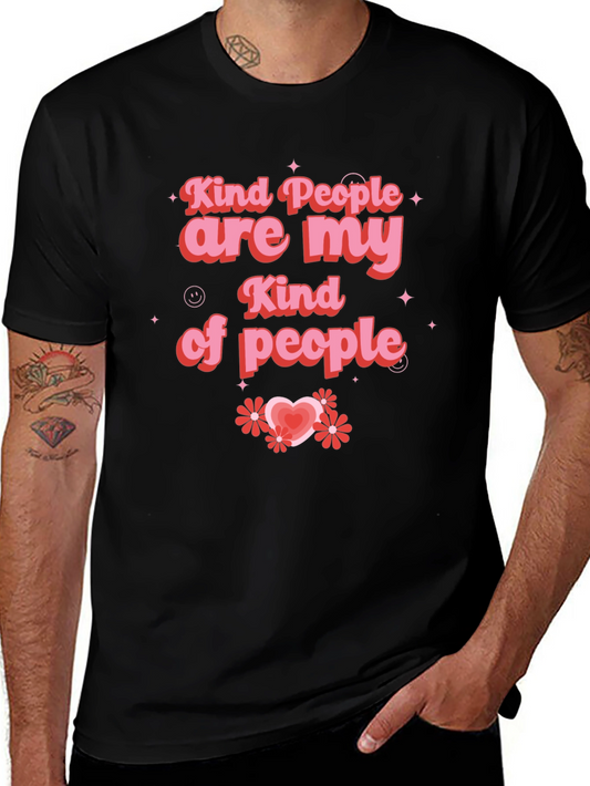 Kind People are My Kind of People T-Shirt