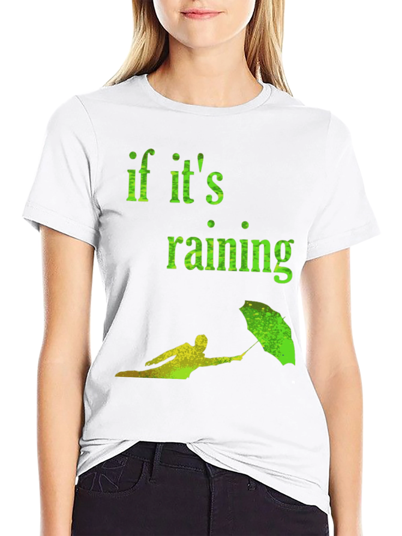 Funny If its Raining Graphic Tee