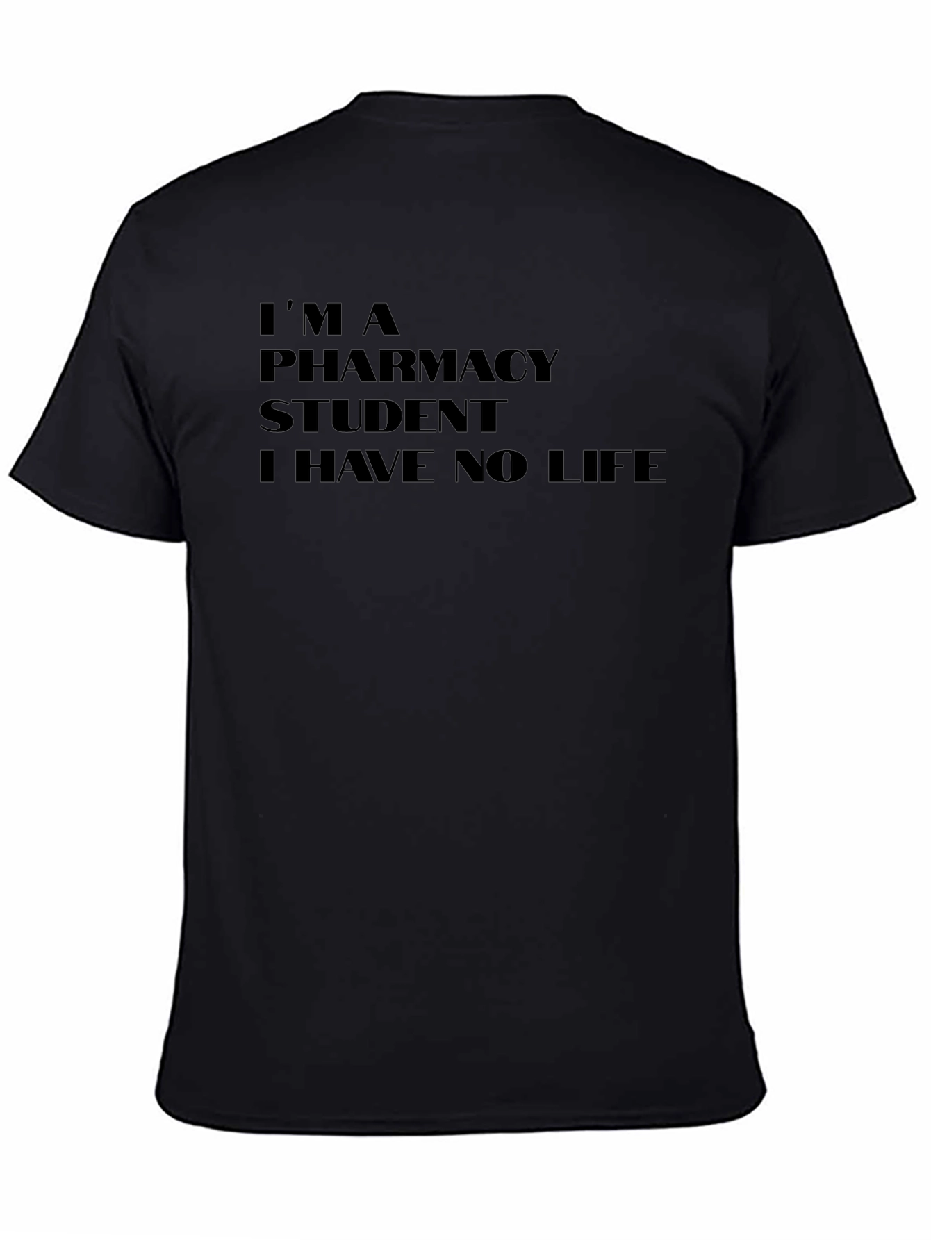 Pharmacy Student No Life Black T-Shirt