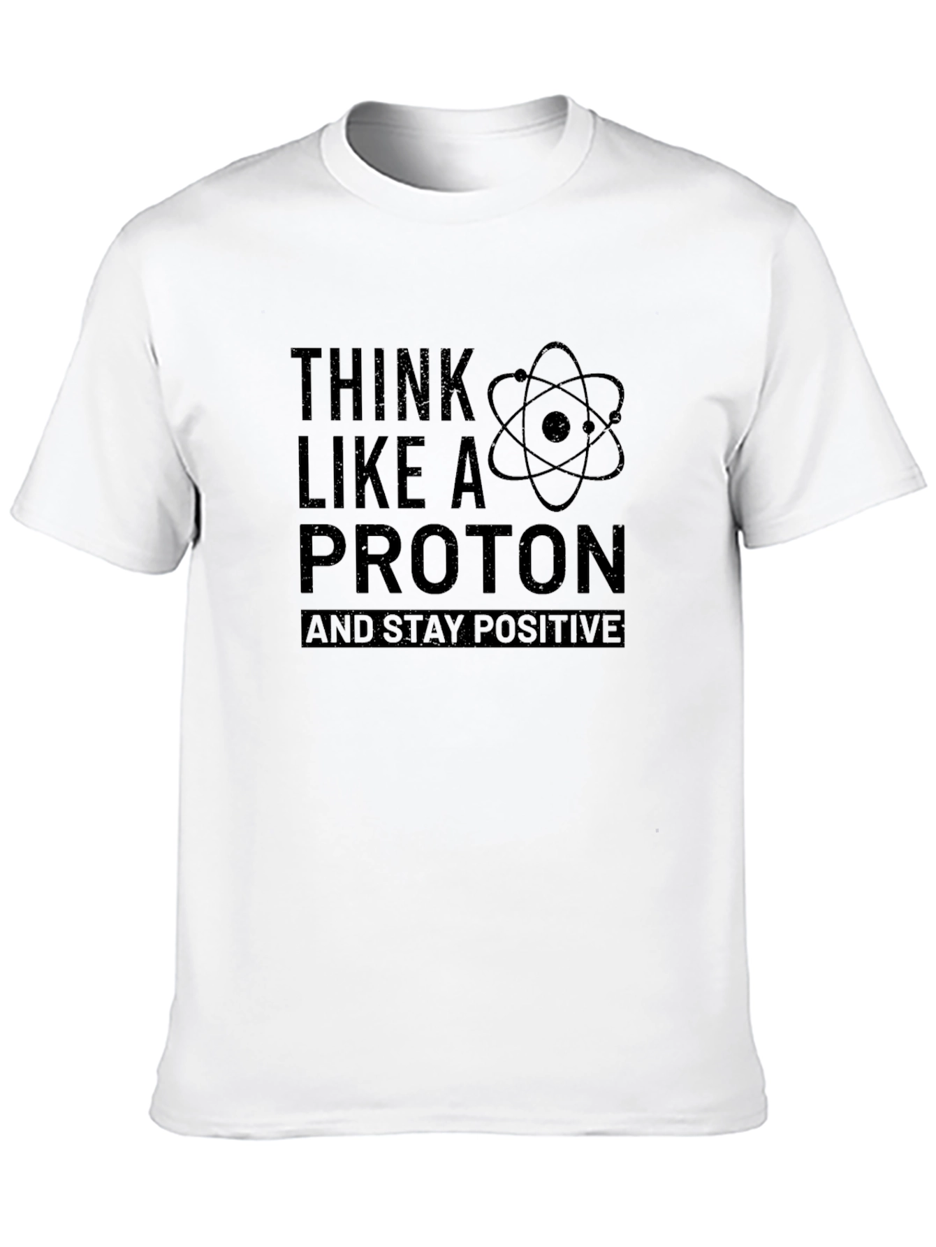 Think Like a Proton T-Shirt