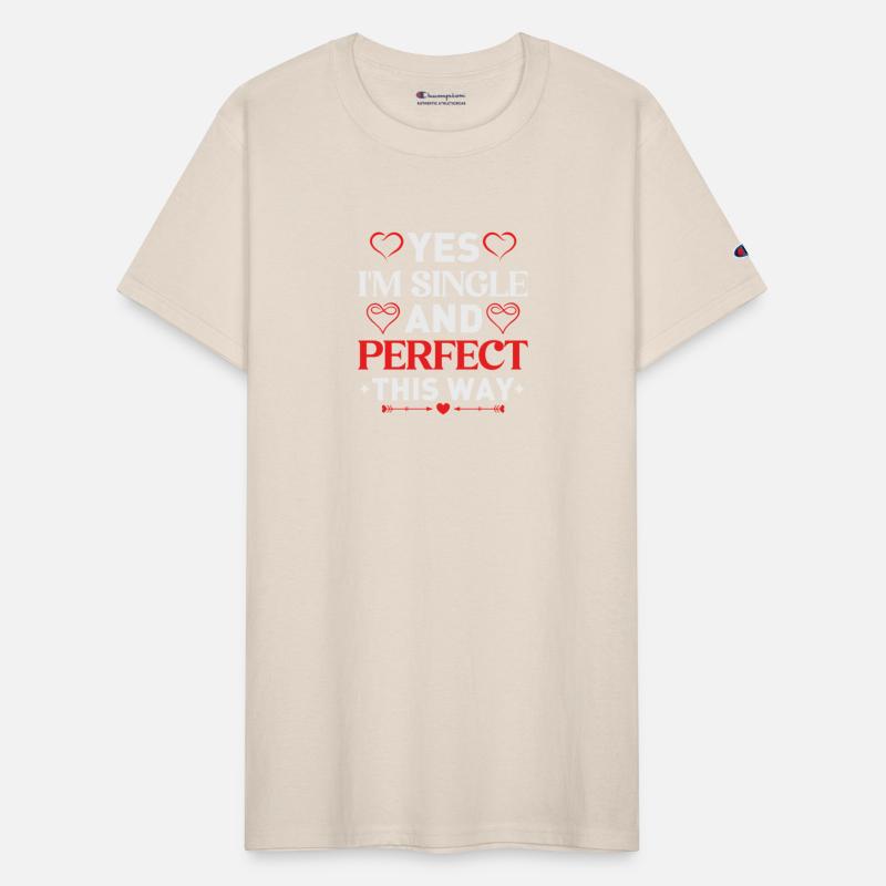 Yes I m Single And Perfect This Way