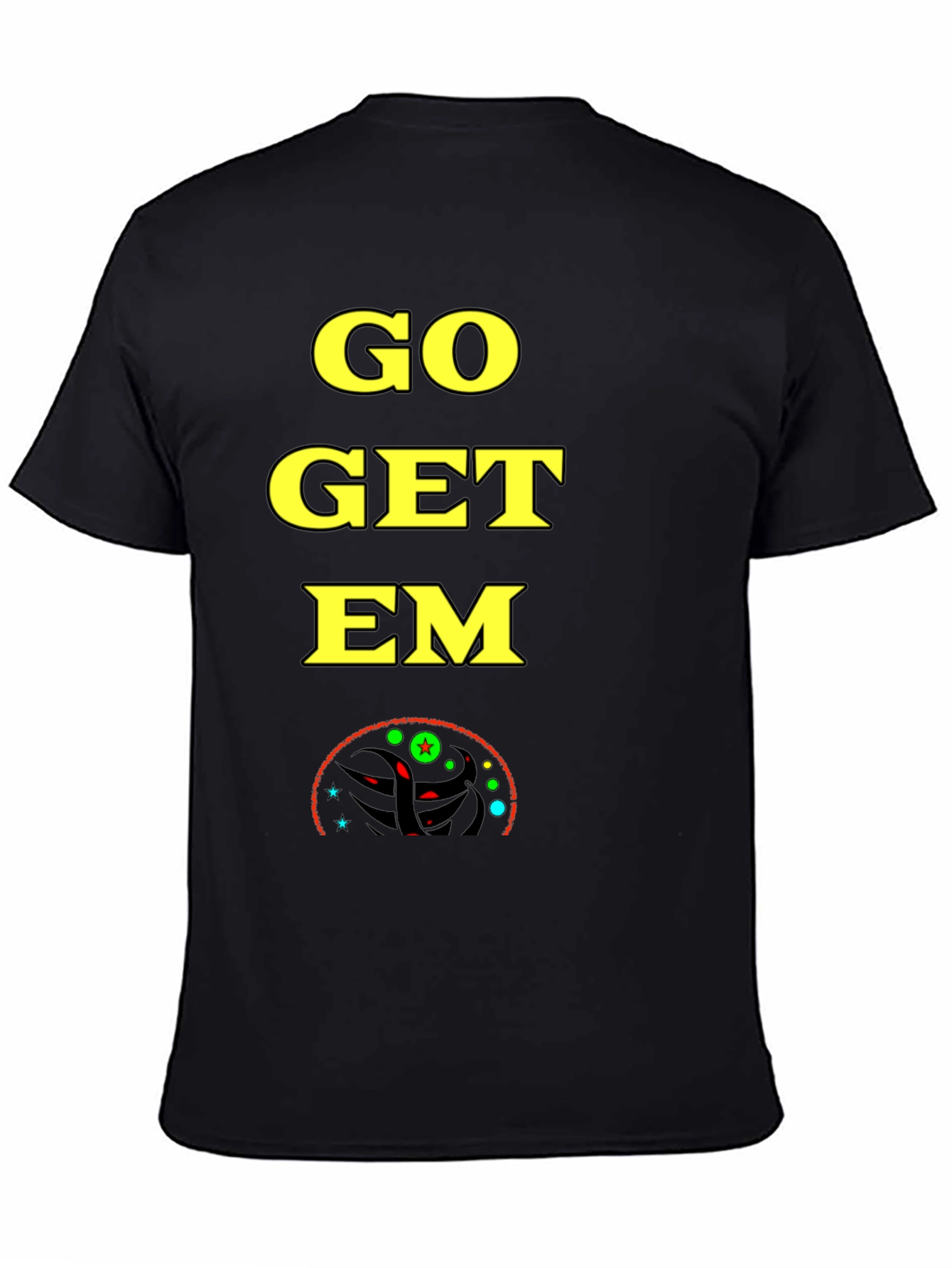 Go Get Em T-Shirt - Black Bold Graphic Tee