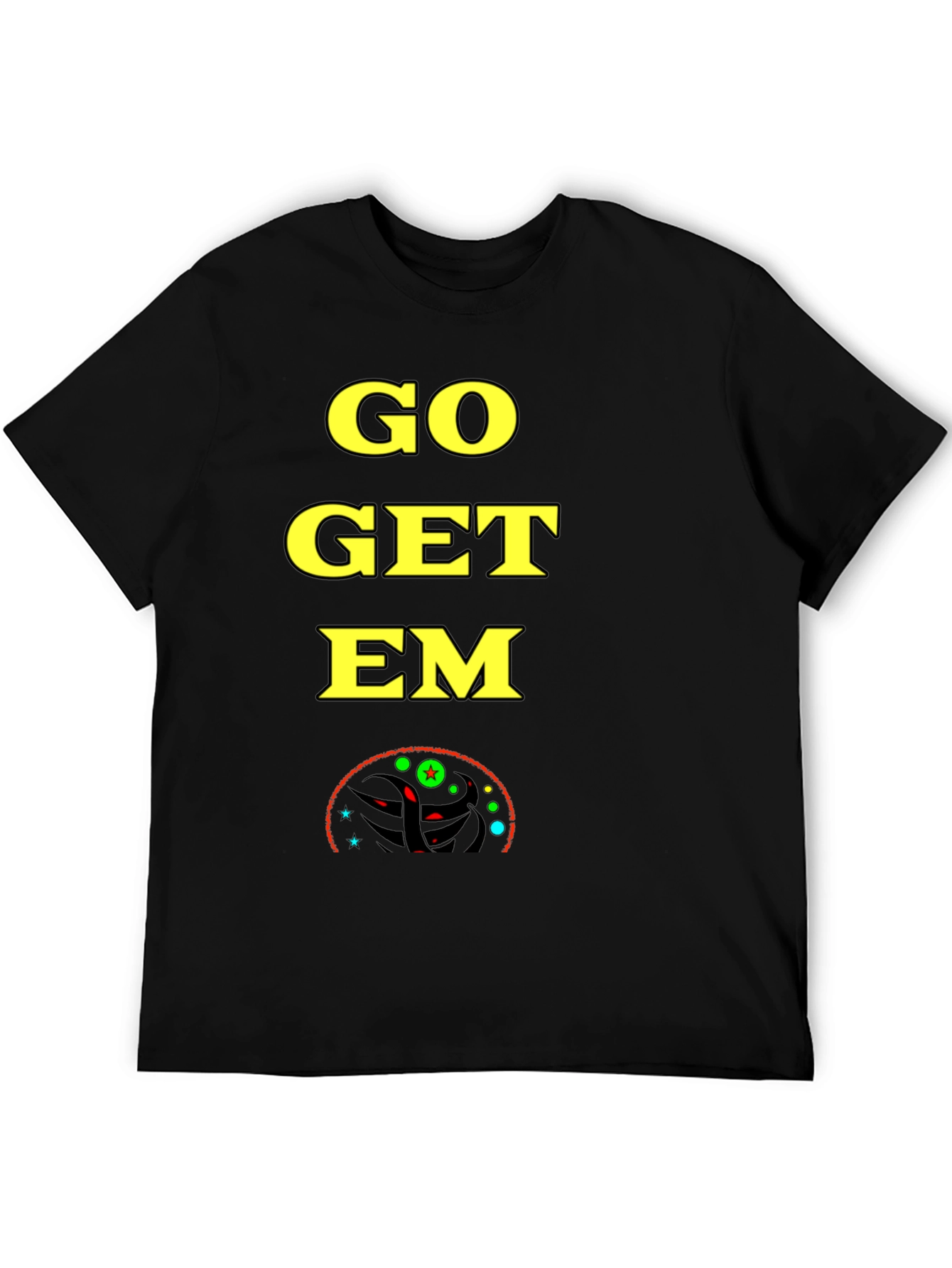 Go Get Em T-Shirt - Black Bold Graphic Tee