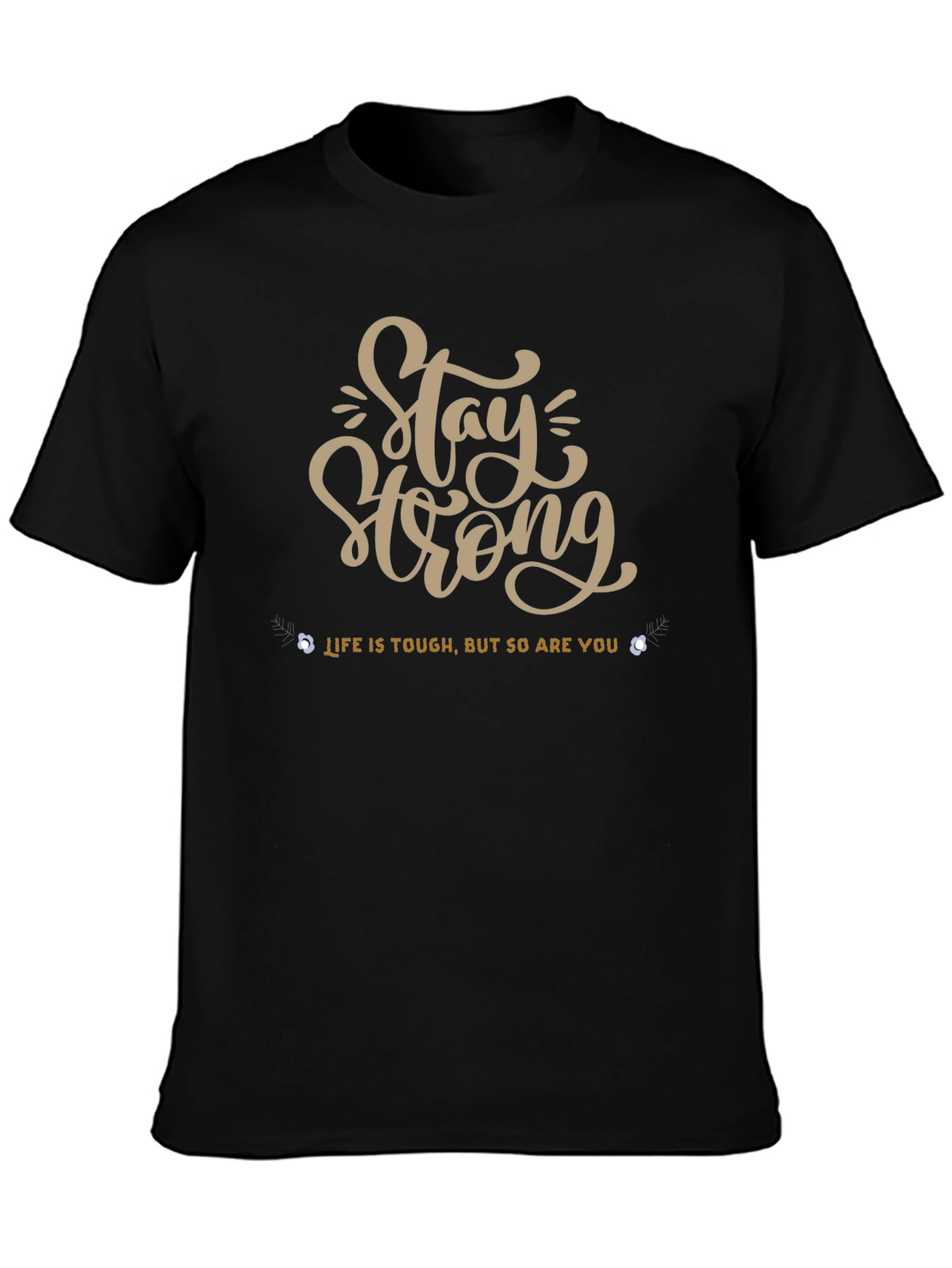 Stay Strong Graphic Tee - Black Short Sleeve