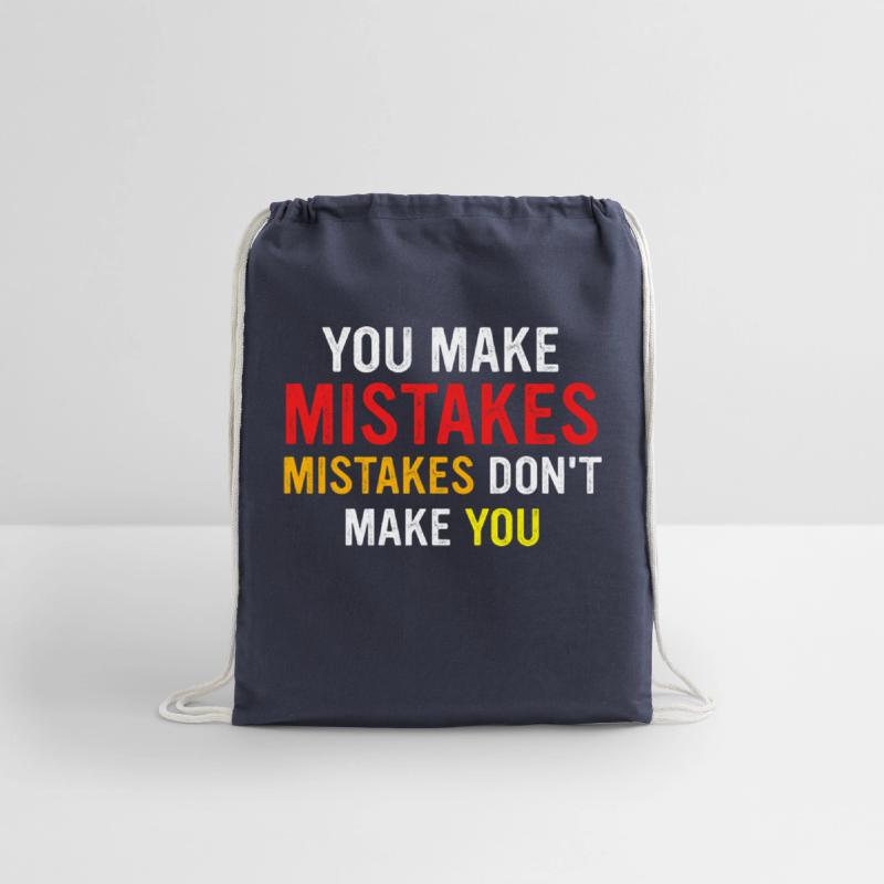 You Make Mistakes Mistakes Don’t Make You