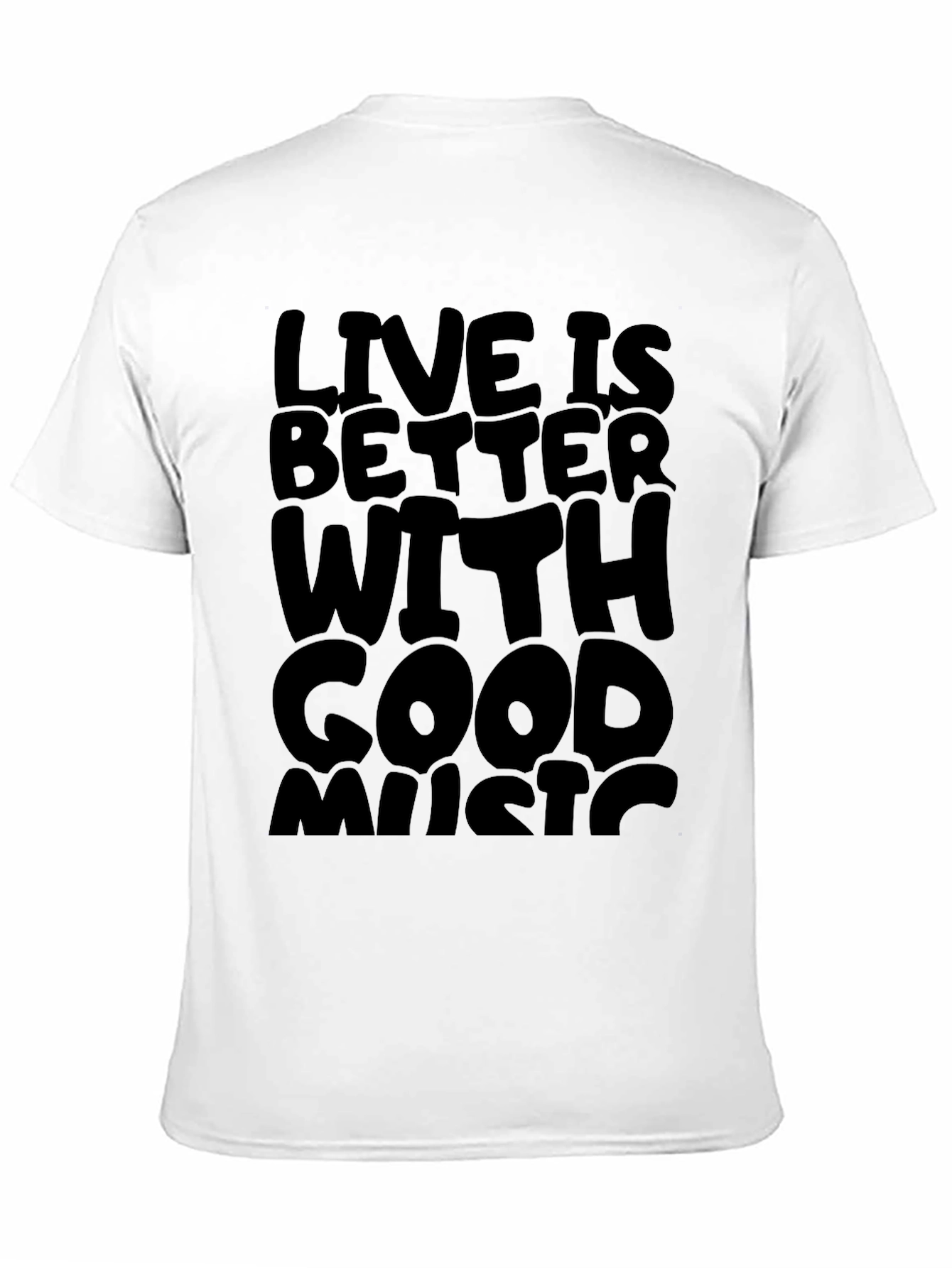 Live Is Better With Good Music - Graphic Tee