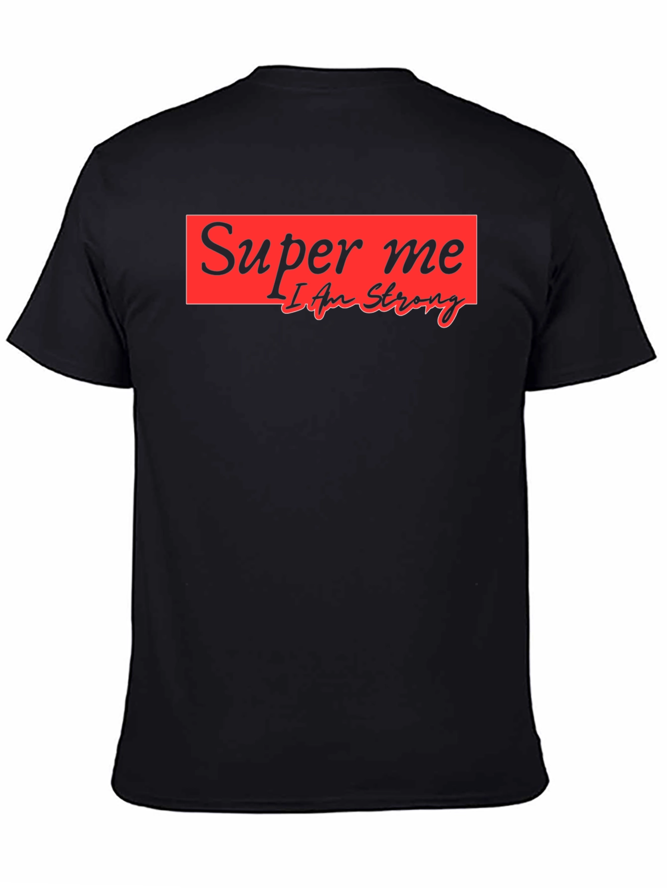 Super Me Graphic Tee - I Am Strong