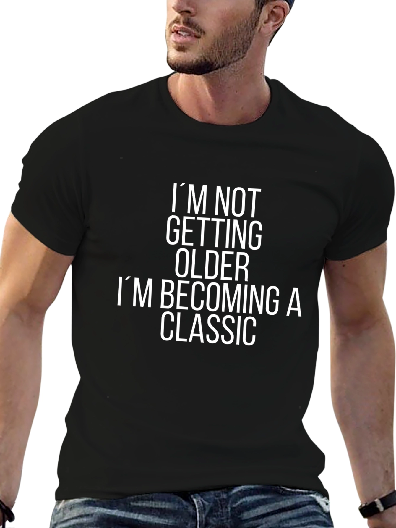 Funny Classic T-Shirt - Im Not Getting Older