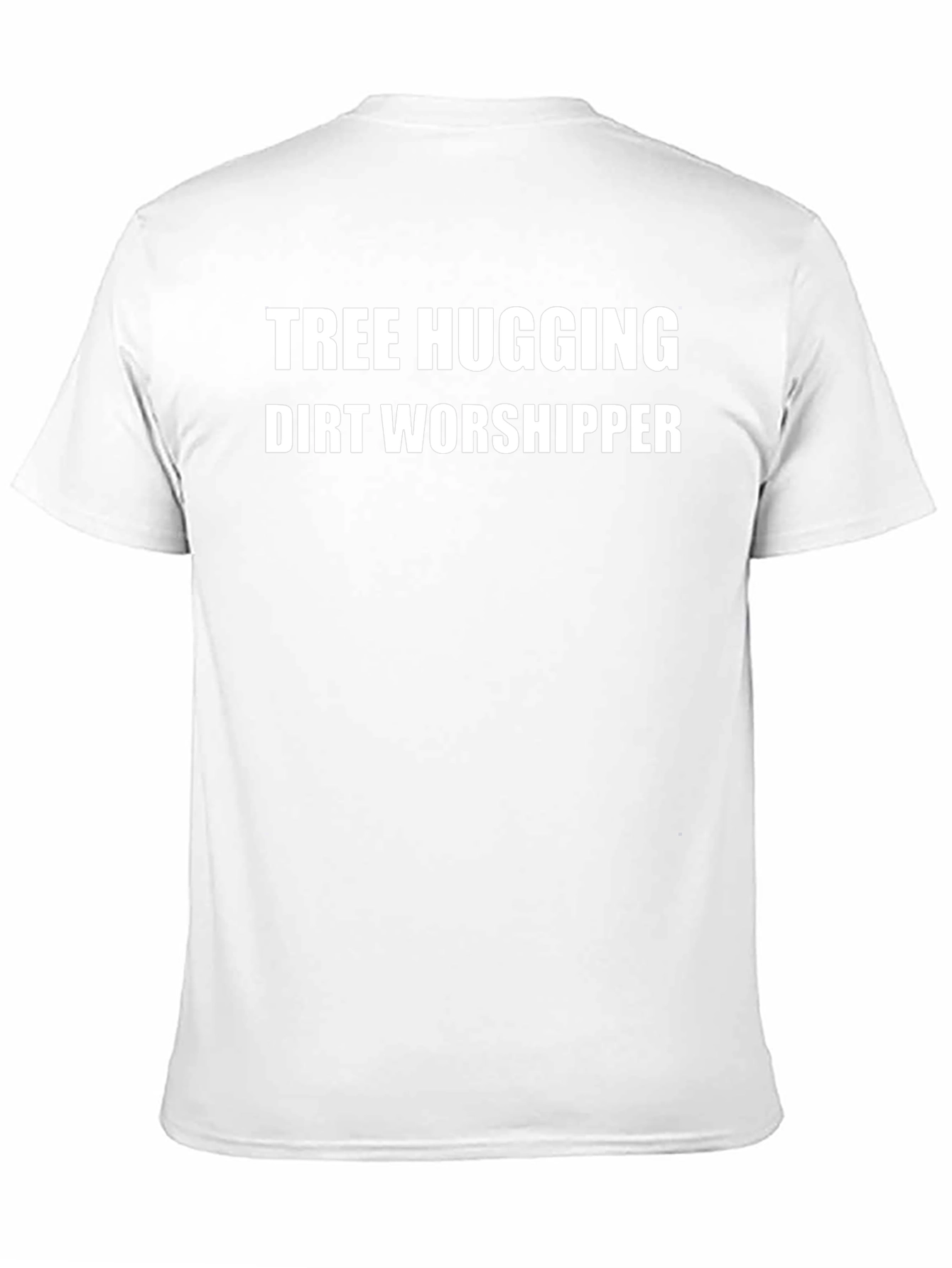 Tree Hugging Dirt Worshipper Graphic T-Shirt