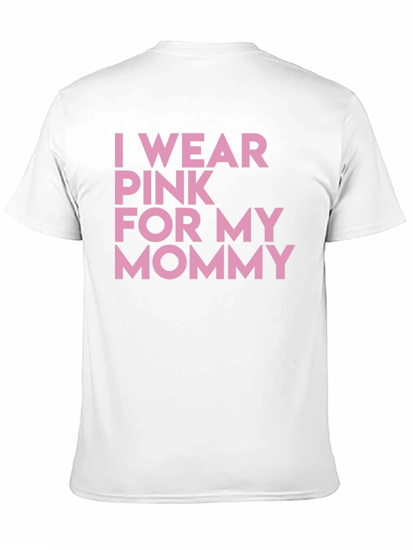 I Wear Pink For My Mommy T-Shirt