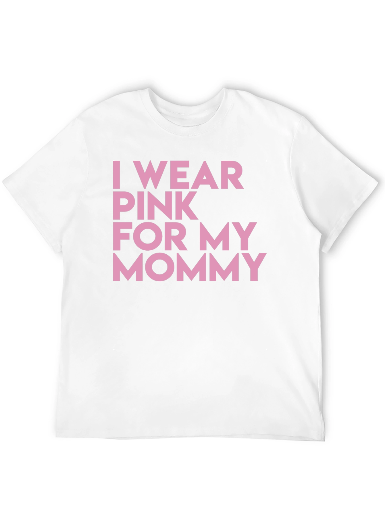 I Wear Pink For My Mommy T-Shirt