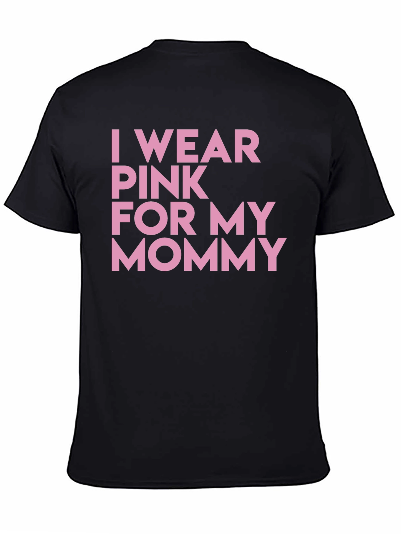 I Wear Pink For My Mommy T-Shirt