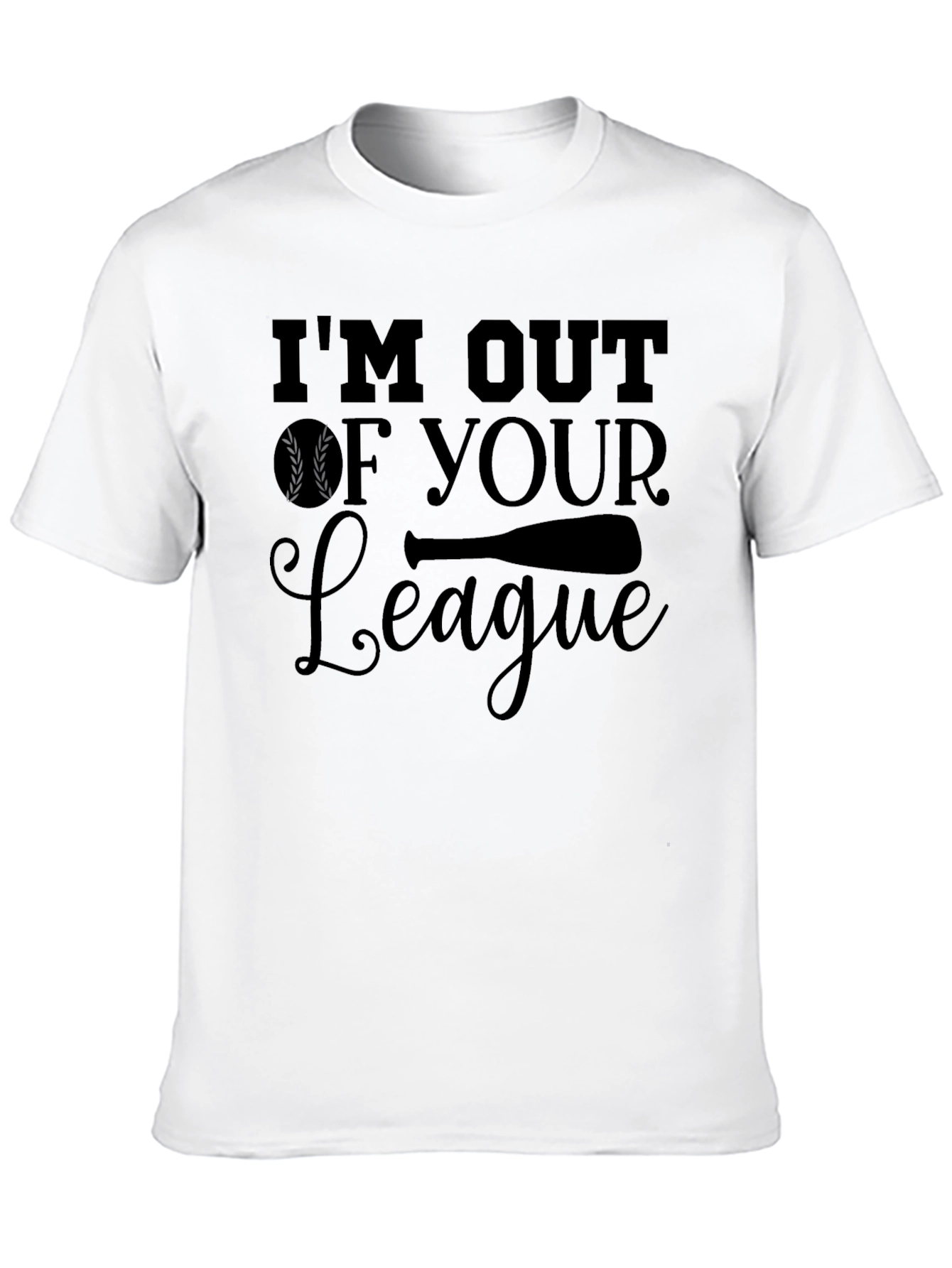 Im Out of Your League Graphic T-Shirt