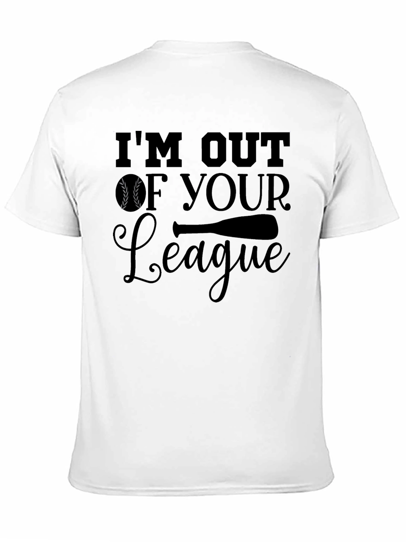 Im Out of Your League Graphic T-Shirt