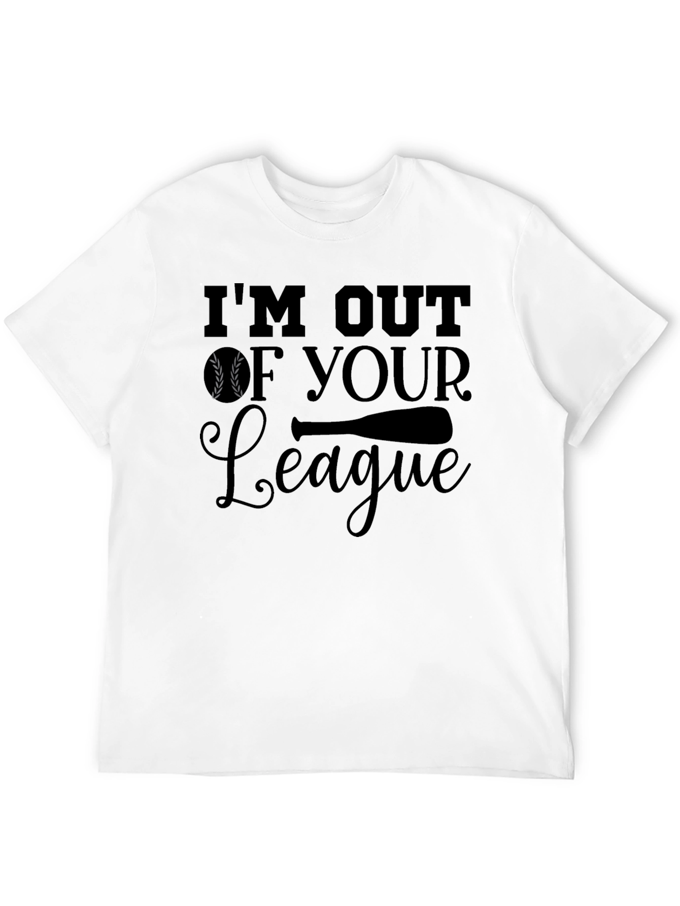 Im Out of Your League Graphic T-Shirt