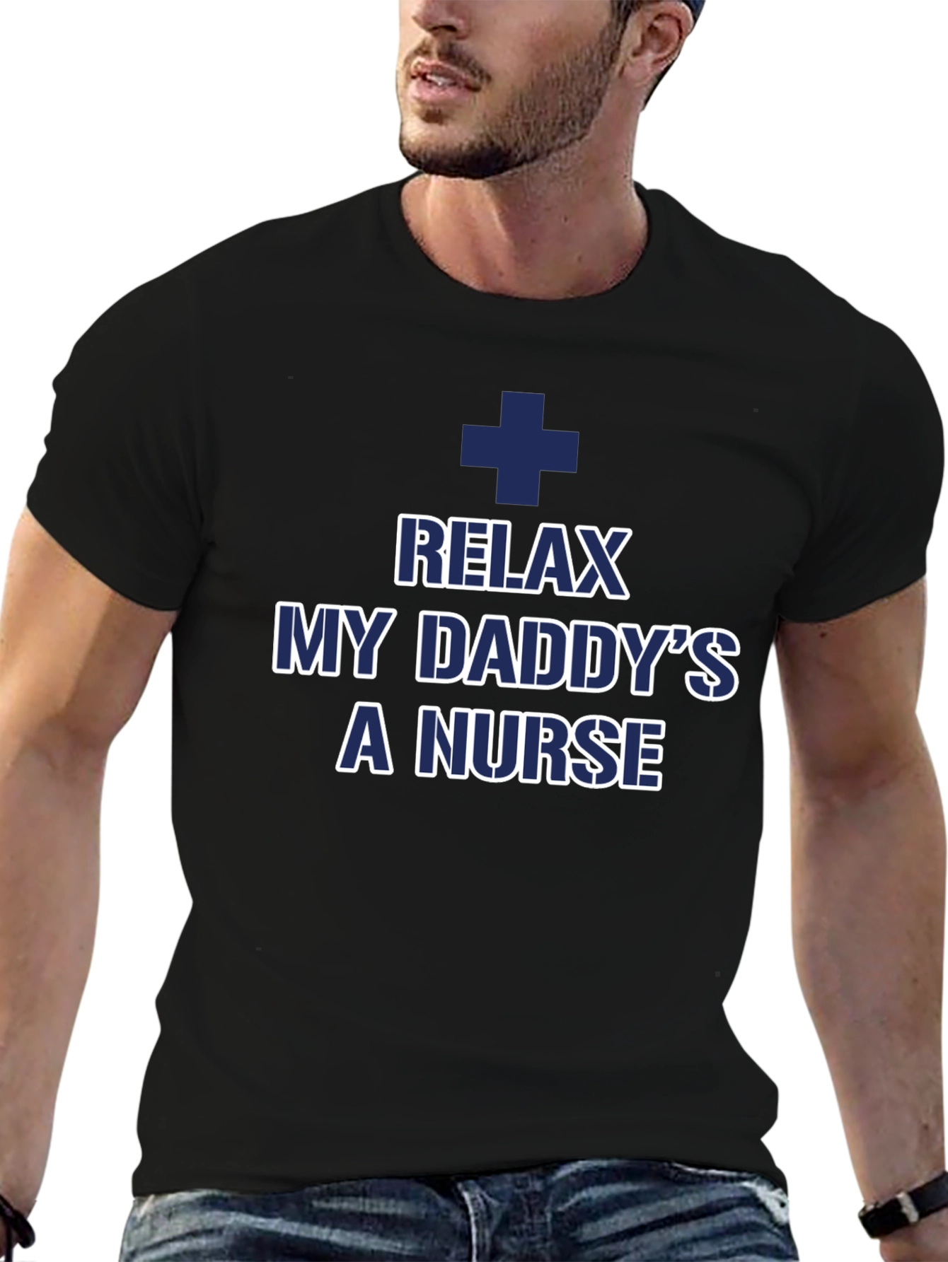 Relax My Daddys a Nurse T-Shirt