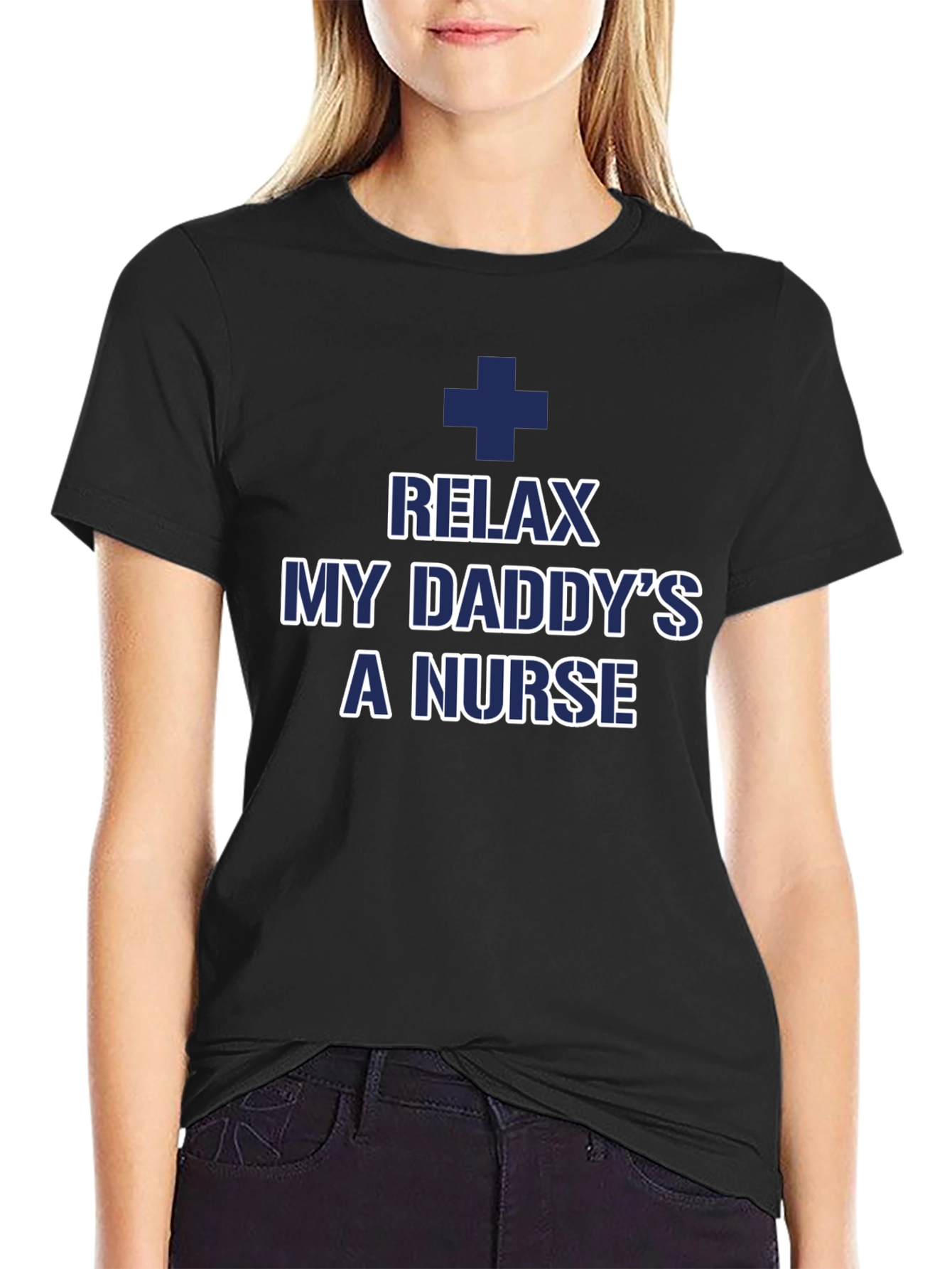 Relax My Daddys a Nurse T-Shirt