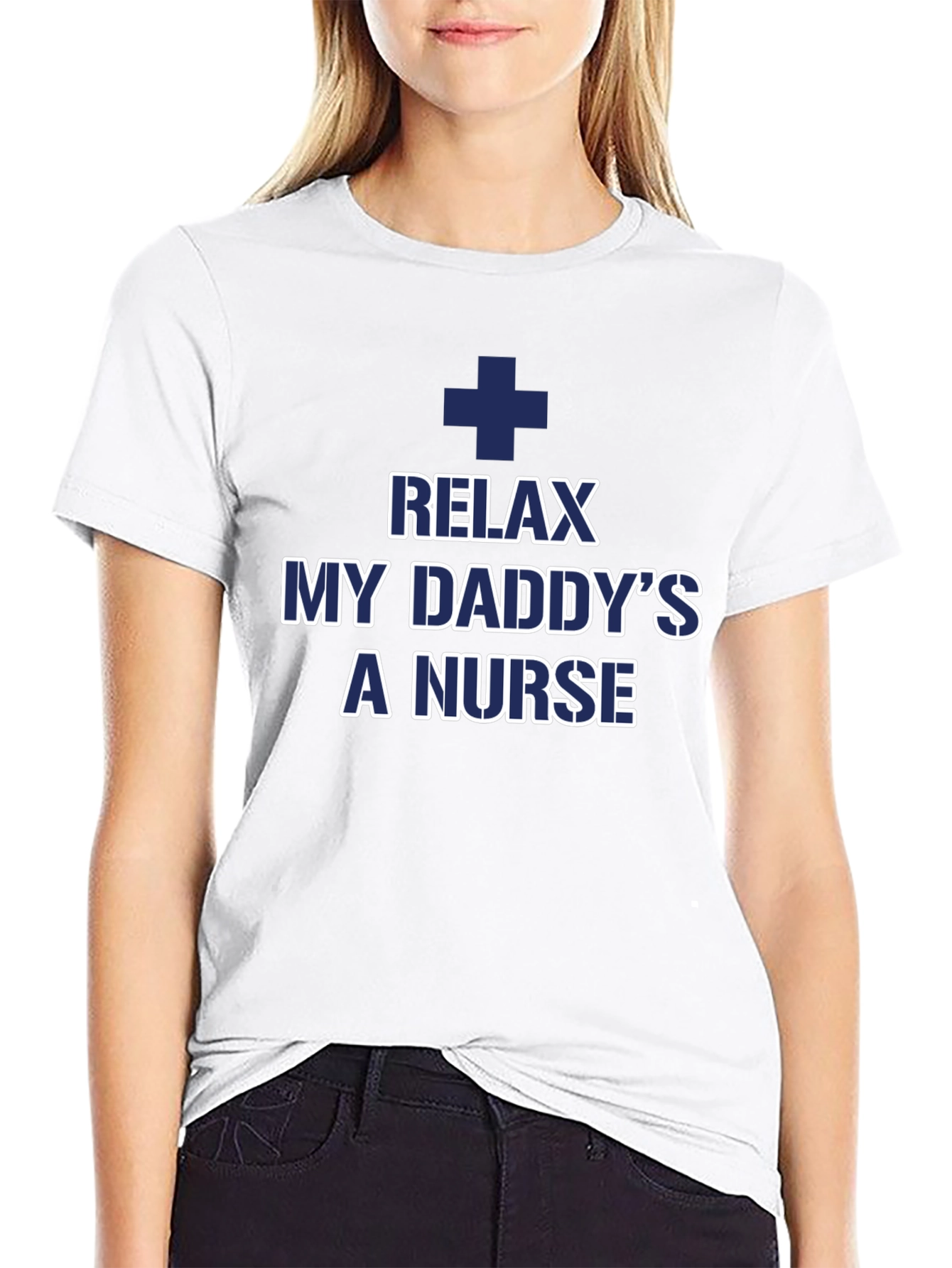 Relax My Daddys a Nurse T-Shirt
