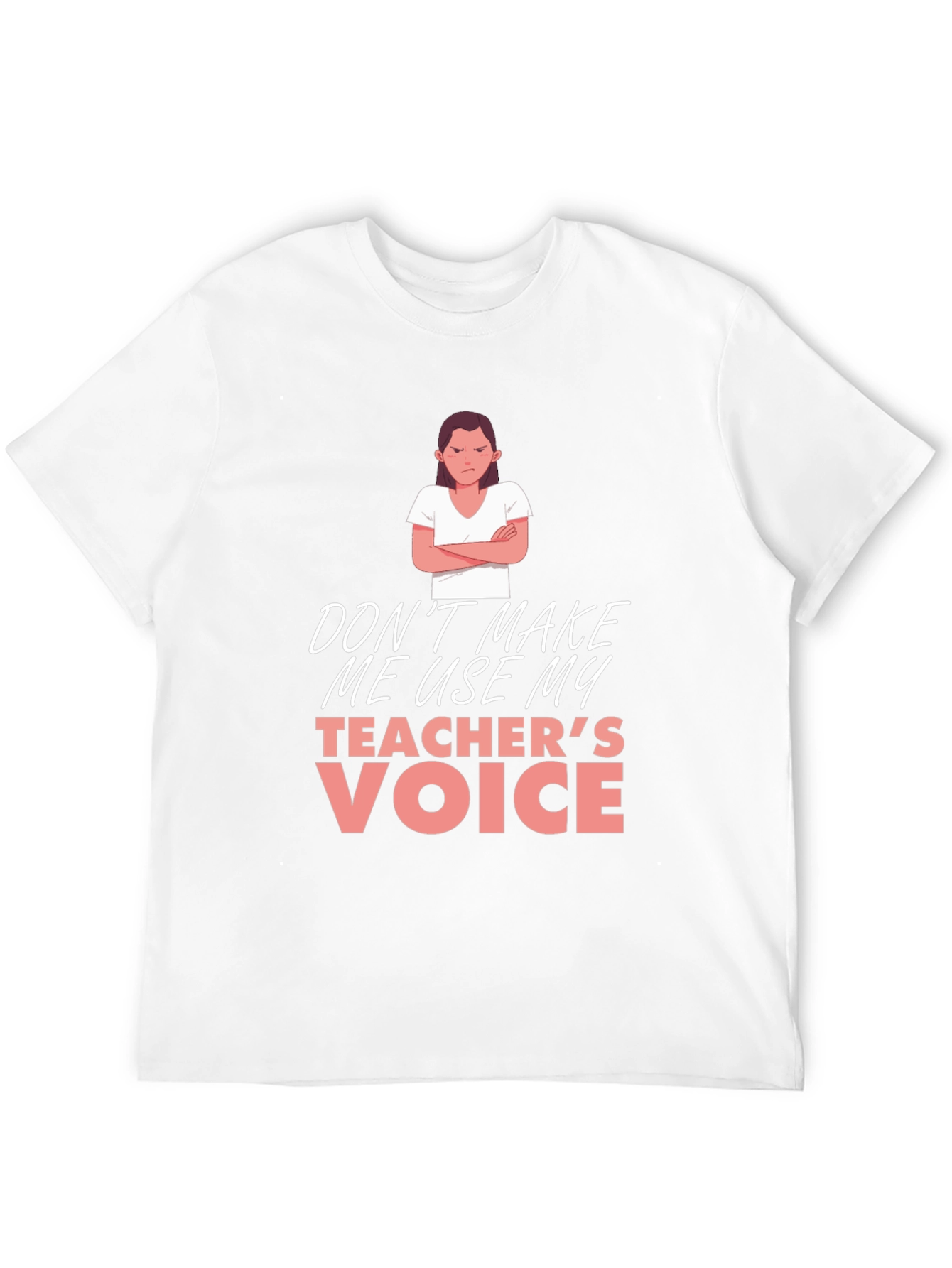 Teachers Voice Graphic Tee - Sarcastic Humor