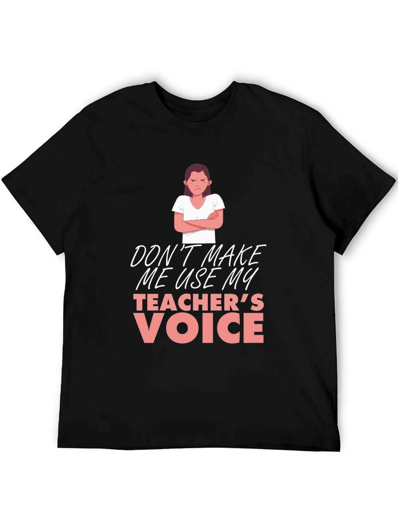 Teachers Voice Graphic Tee - Sarcastic Humor