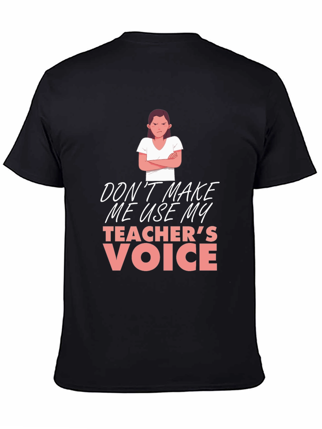 Teachers Voice Graphic Tee - Sarcastic Humor