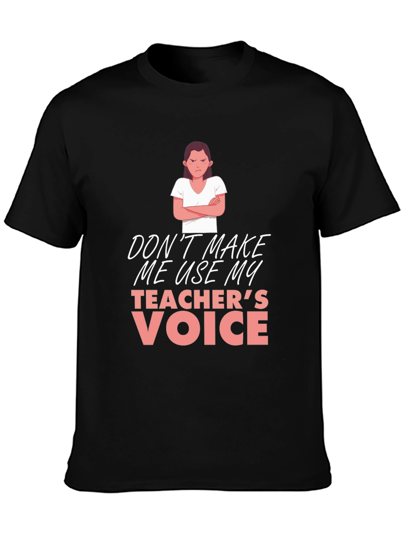 Teachers Voice Graphic Tee - Sarcastic Humor