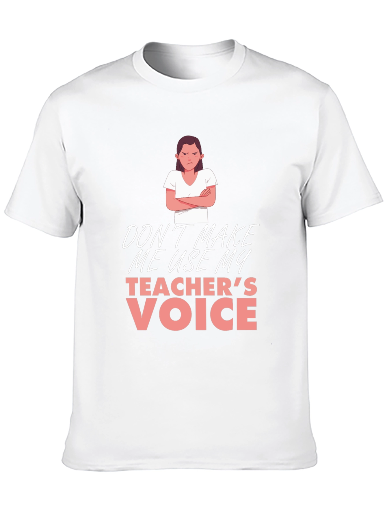 Teachers Voice Graphic Tee - Sarcastic Humor